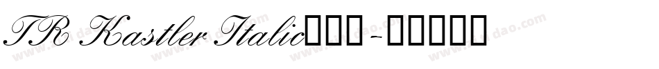 TR Kastler Italic手机版字体转换